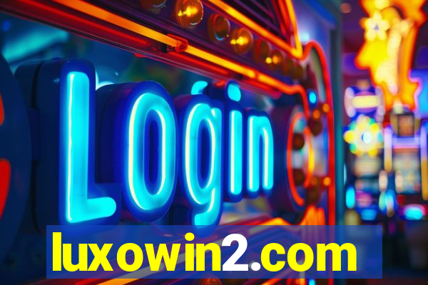 luxowin2.com