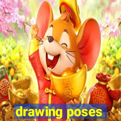 drawing poses