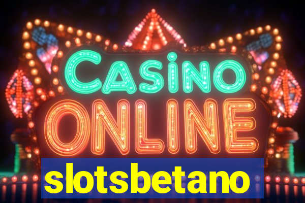 slotsbetano