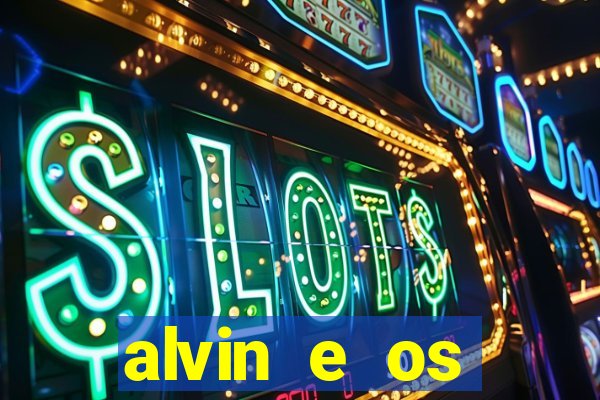 alvin e os esquilos esquiletes nomes