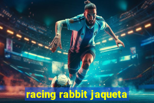 racing rabbit jaqueta