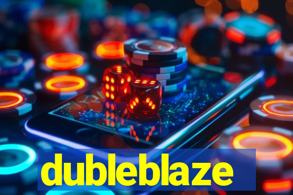 dubleblaze