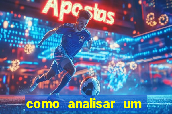 como analisar um jogo de futebol para apostar