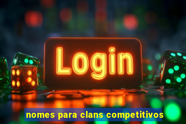 nomes para clans competitivos