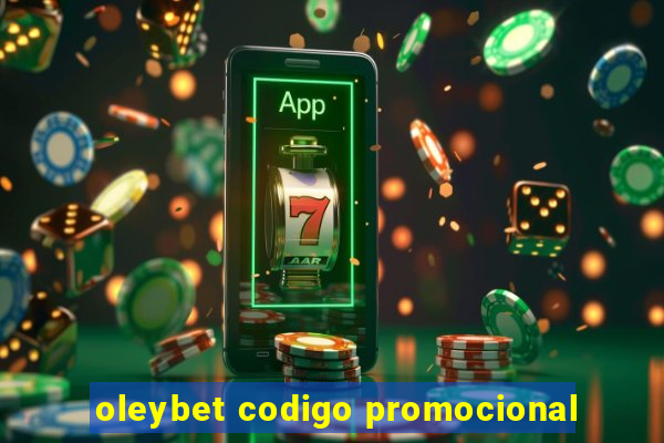 oleybet codigo promocional