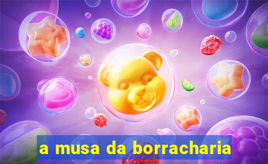 a musa da borracharia