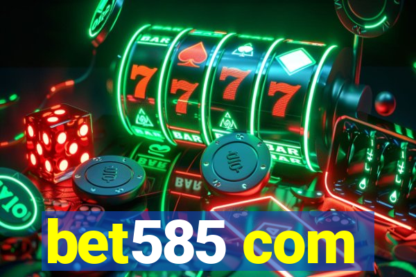 bet585 com