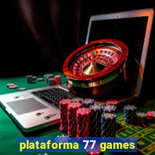 plataforma 77 games