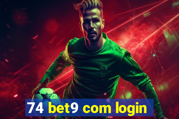 74 bet9 com login