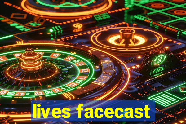 lives facecast