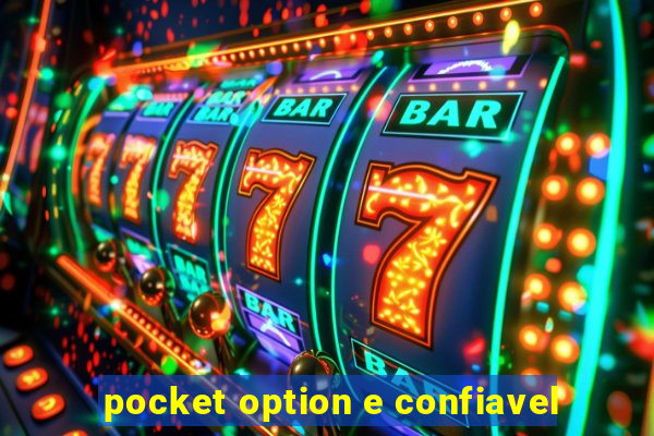 pocket option e confiavel