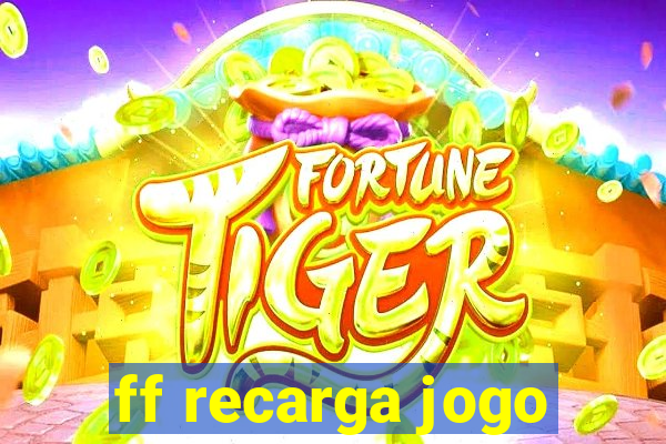 ff recarga jogo