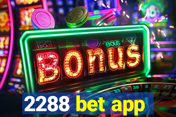 2288 bet app