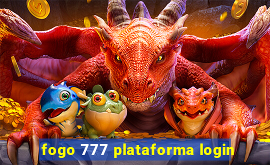 fogo 777 plataforma login