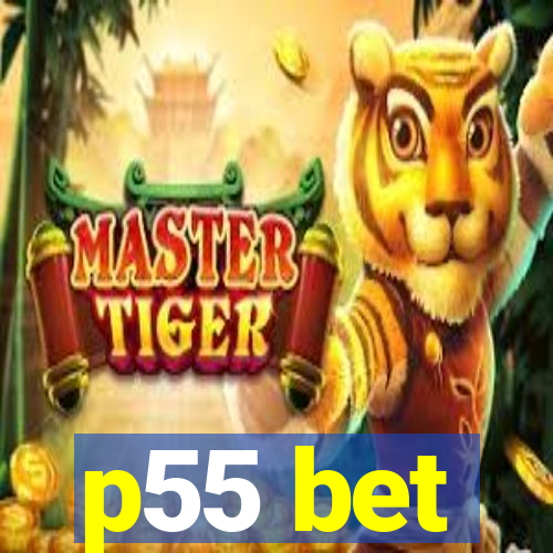 p55 bet