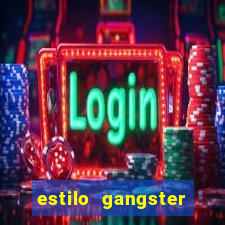 estilo gangster shopping popular