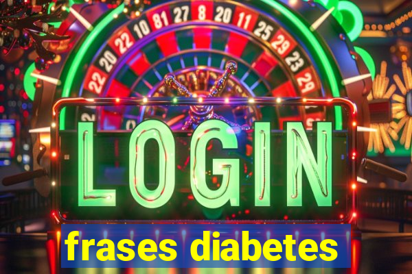 frases diabetes