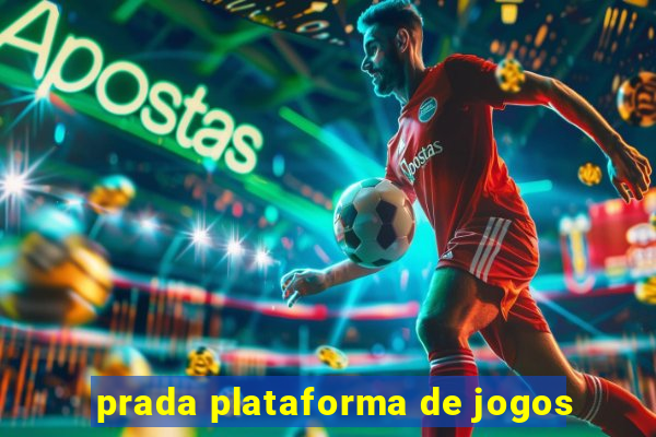 prada plataforma de jogos