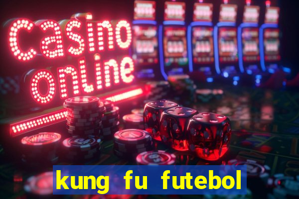 kung fu futebol clube download dublado