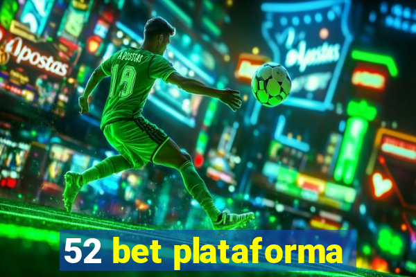 52 bet plataforma