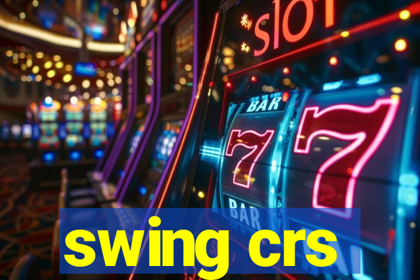 swing crs