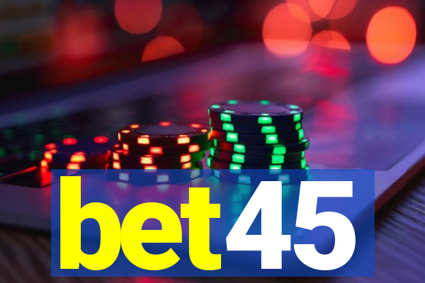 bet45