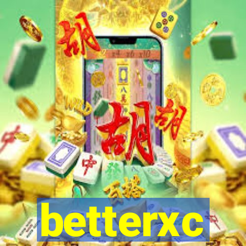 betterxc