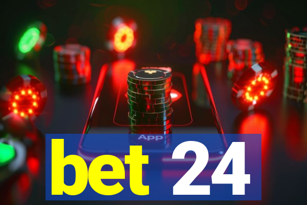 bet 24