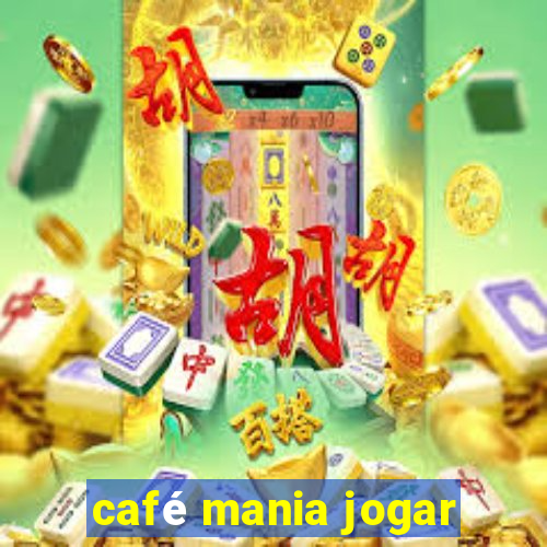 café mania jogar