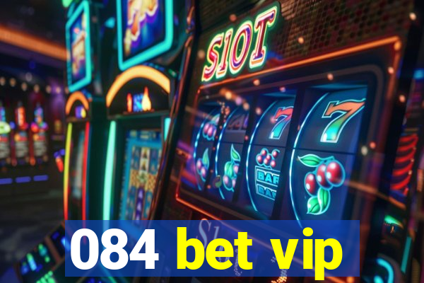 084 bet vip