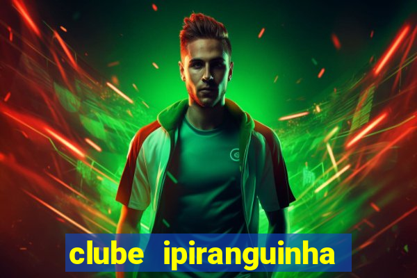 clube ipiranguinha porto alegre