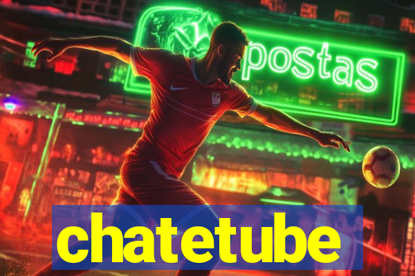 chatetube