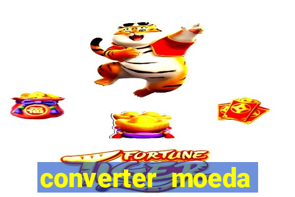 converter moeda cruzeiro para real