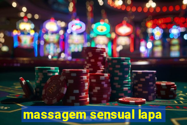 massagem sensual lapa