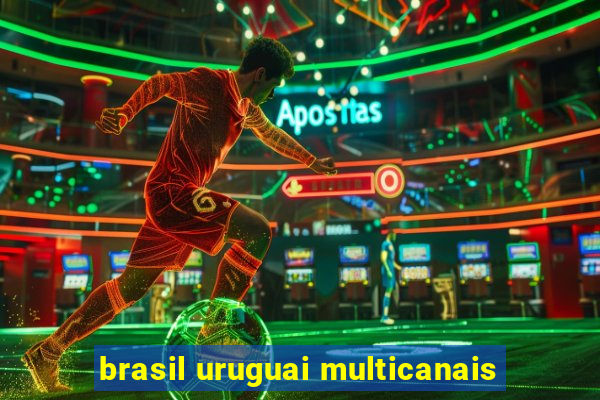 brasil uruguai multicanais