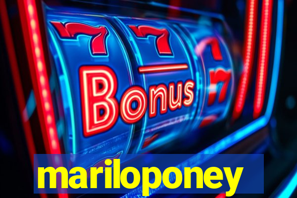 mariloponey