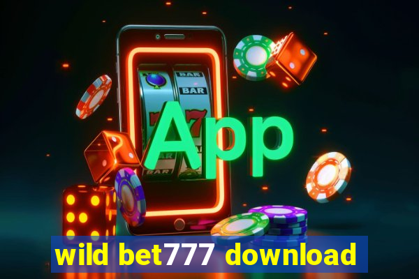 wild bet777 download