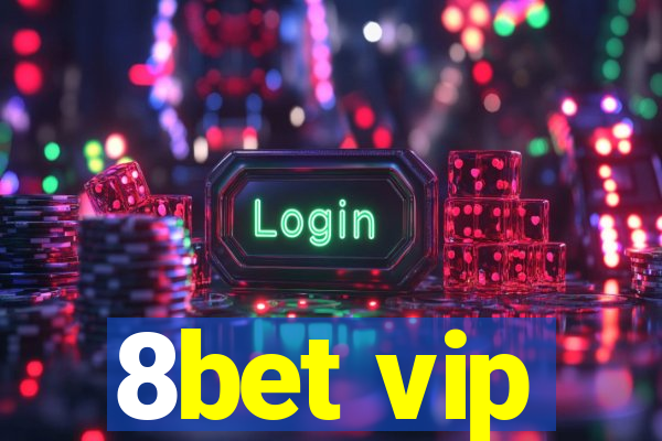 8bet vip