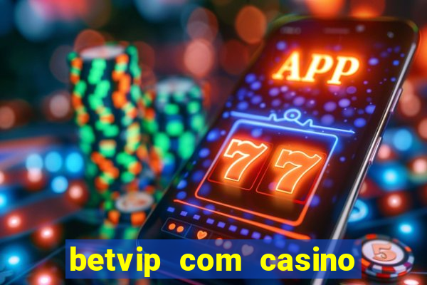 betvip com casino pgsoft fortune tiger