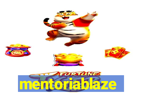 mentoriablaze