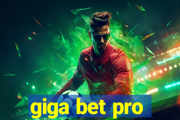 giga bet pro