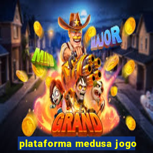 plataforma medusa jogo