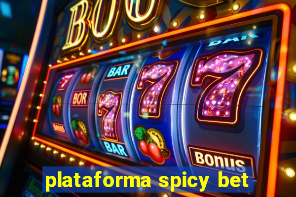 plataforma spicy bet