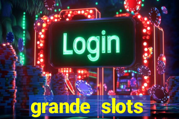 grande slots jackpot louco