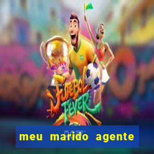 meu marido agente secreto dublado online