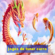 jogos de tunar carro