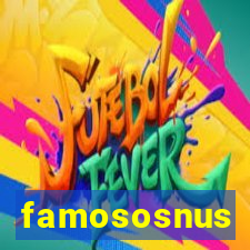 famososnus