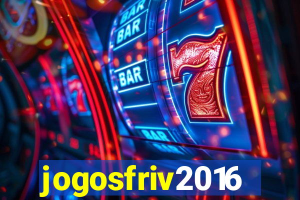 jogosfriv2016