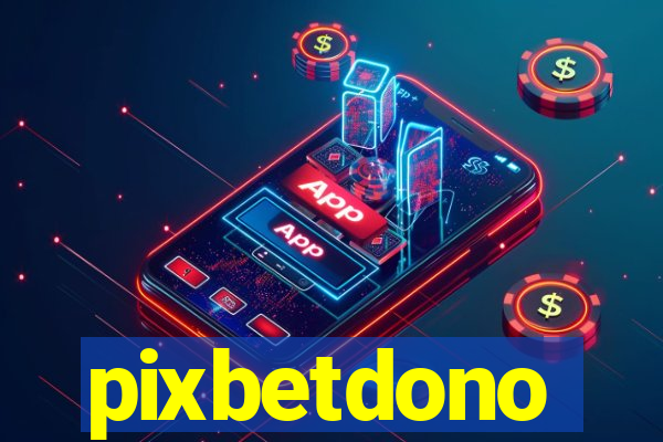 pixbetdono