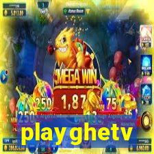 playghetv